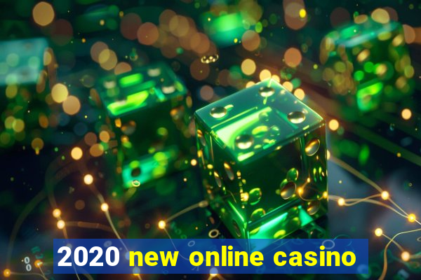 2020 new online casino