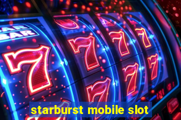 starburst mobile slot