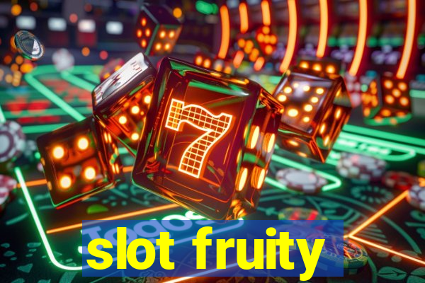 slot fruity