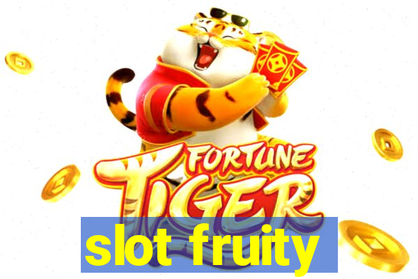 slot fruity