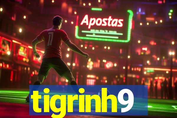 tigrinh9