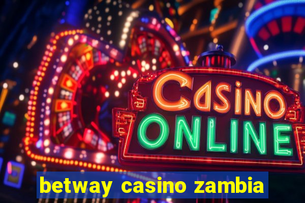 betway casino zambia