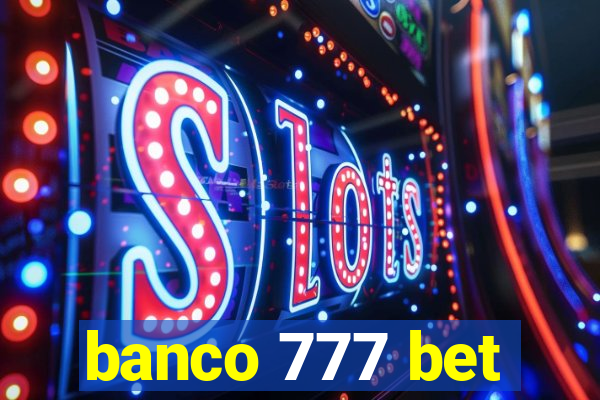 banco 777 bet