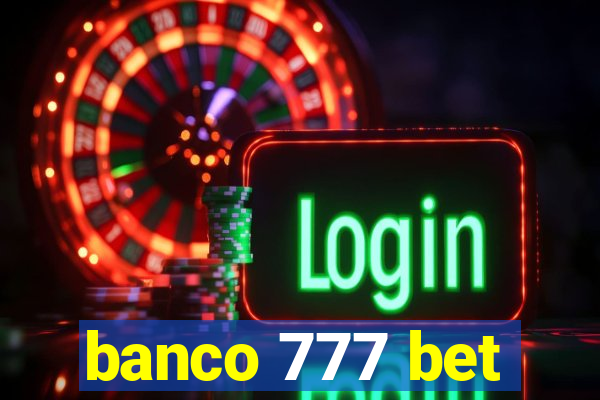 banco 777 bet