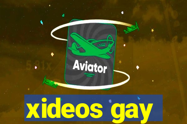 xideos gay