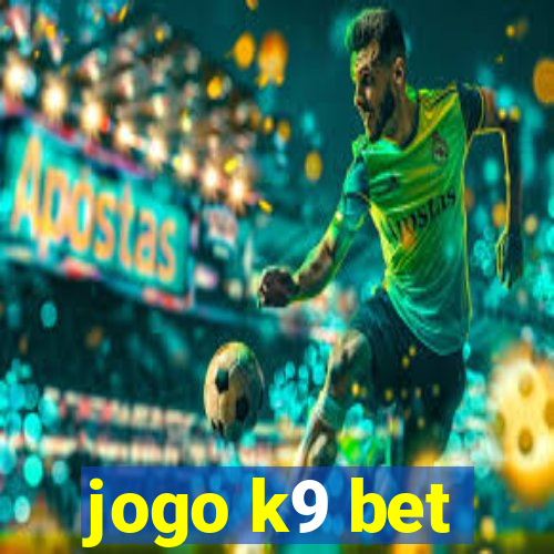 jogo k9 bet