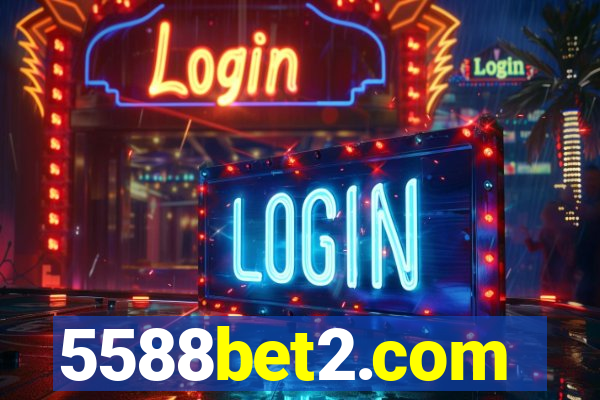 5588bet2.com