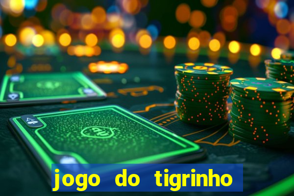 jogo do tigrinho em casa chinesa