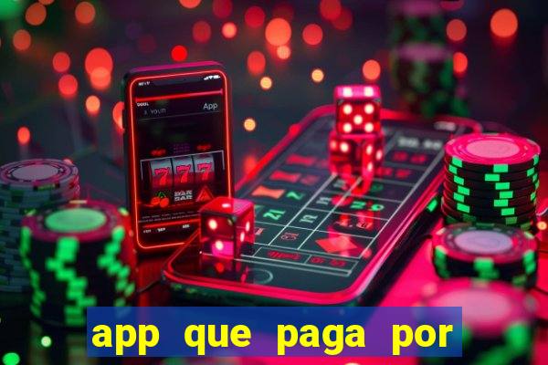 app que paga por cadastro na hora via pix