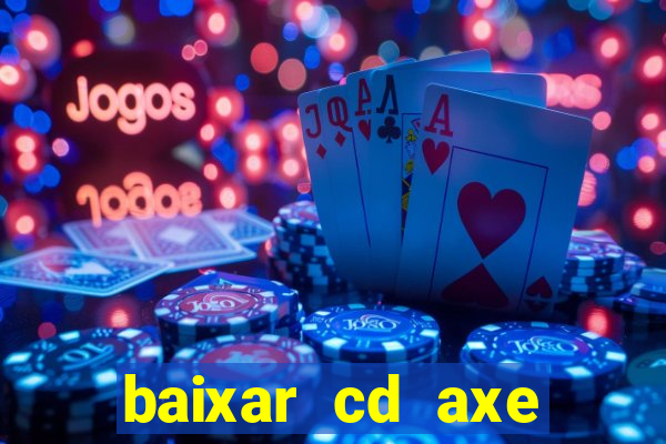 baixar cd axe bahia 2000 gratis