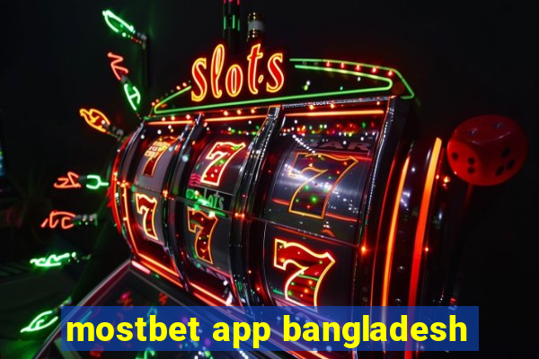 mostbet app bangladesh