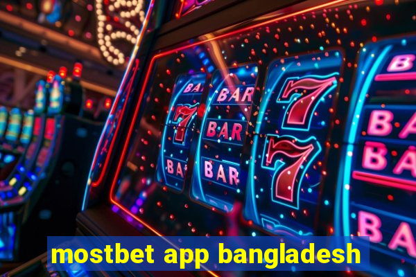 mostbet app bangladesh