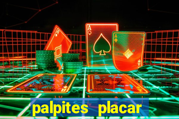 palpites placar jogos de hoje