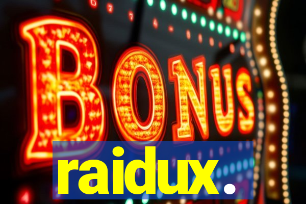 raidux.