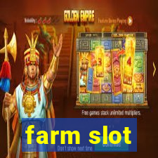 farm slot