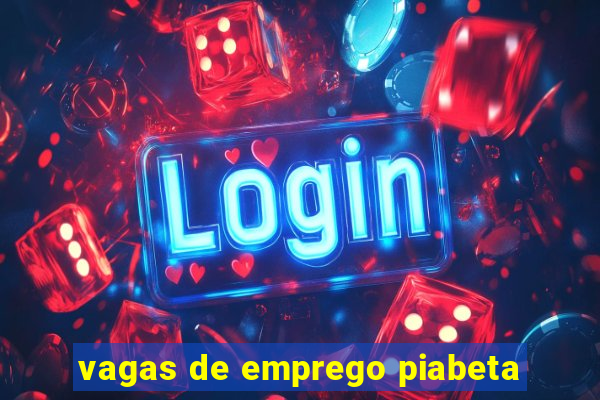 vagas de emprego piabeta