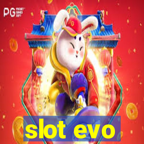 slot evo