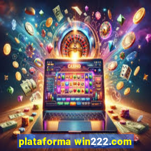 plataforma win222.com