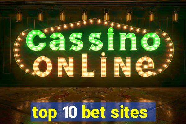 top 10 bet sites