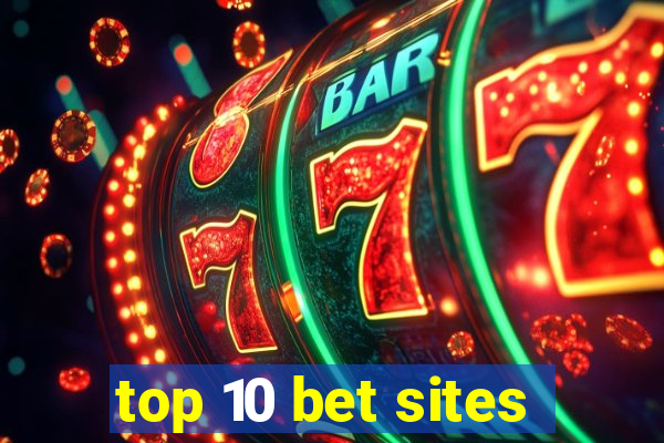 top 10 bet sites