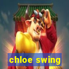 chloe swing