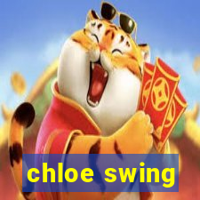 chloe swing