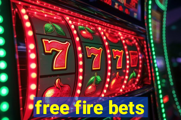 free fire bets