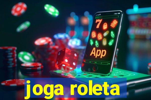 joga roleta