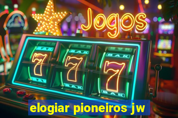 elogiar pioneiros jw