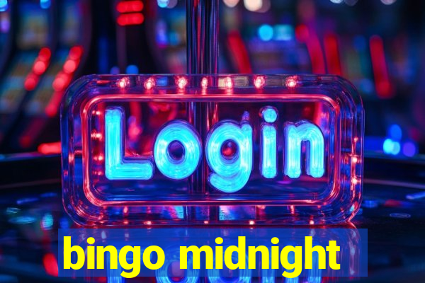 bingo midnight