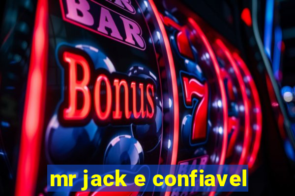 mr jack e confiavel