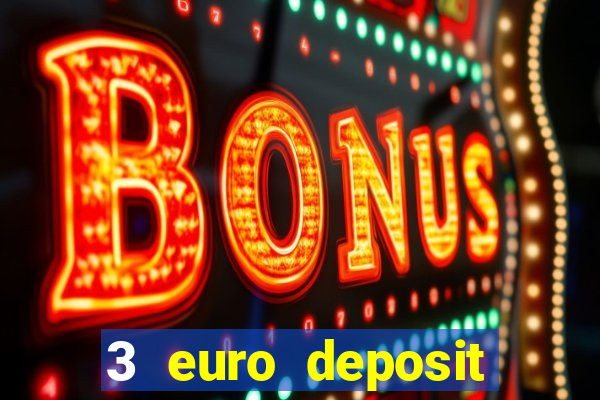 3 euro deposit casino ireland