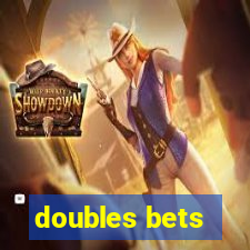 doubles bets