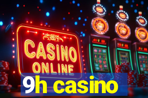 9h casino