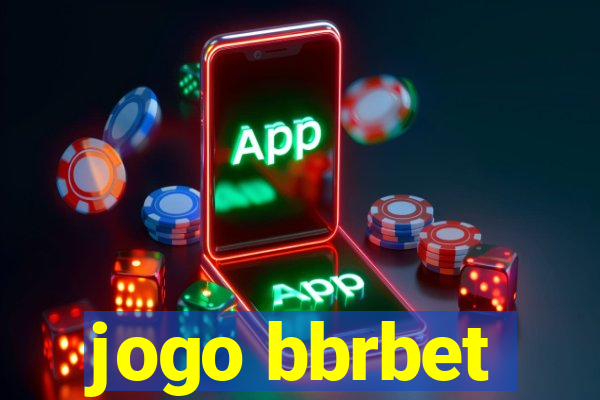 jogo bbrbet