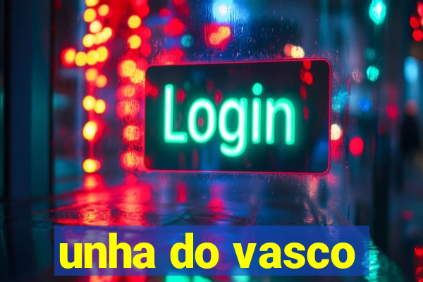 unha do vasco