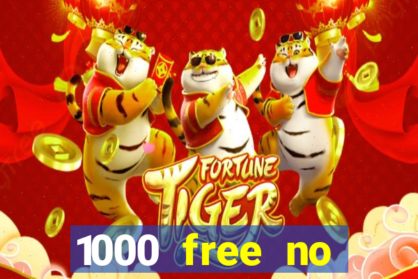 1000 free no deposit casino