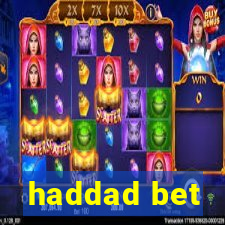 haddad bet