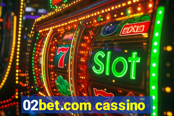 02bet.com cassino