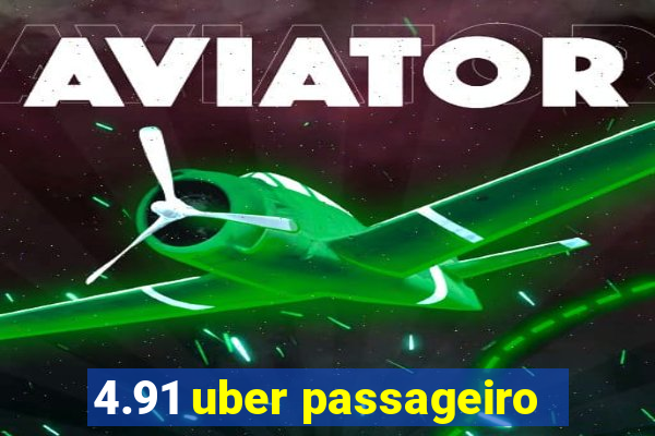 4.91 uber passageiro