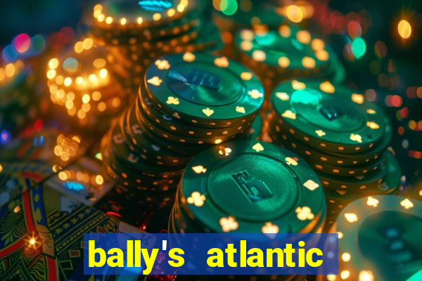 bally's atlantic city hotel & casino