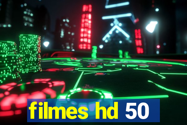 filmes hd 50