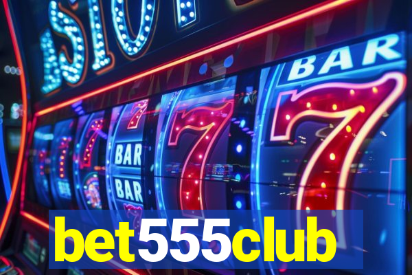 bet555club