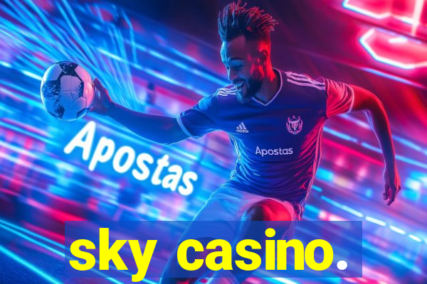 sky casino.