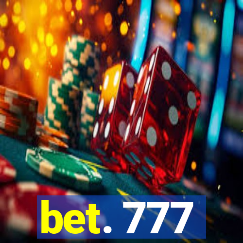 bet. 777