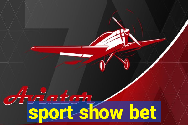 sport show bet