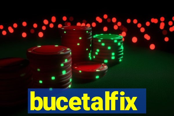 bucetalfix