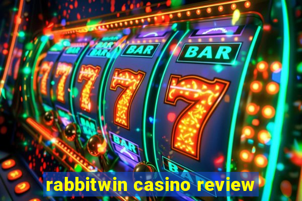 rabbitwin casino review