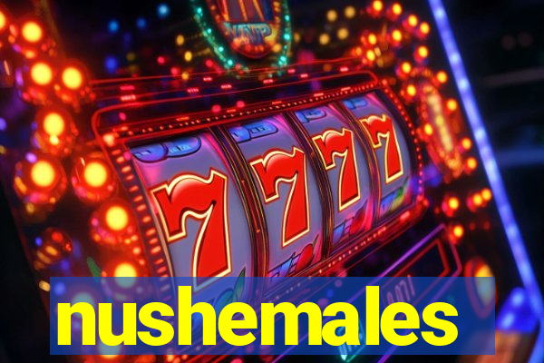 nushemales