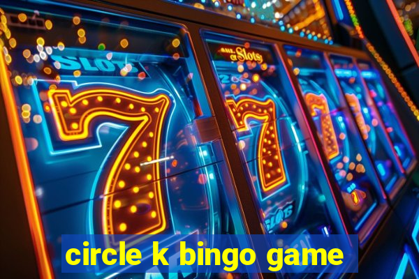 circle k bingo game